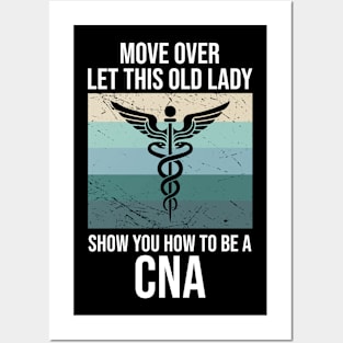 More Over Let This Old Lady Show You How To Be A CNA Posters and Art